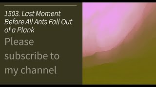YouTube video '1503  Last Moment Before All Ants Fall Out of a Plank'