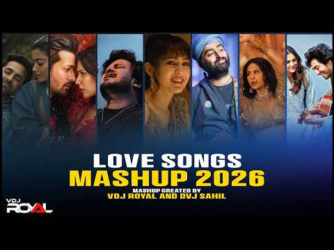 Hindi Love Songs Mashup 2026 Jukebox | Romantic Love Songs Nonstop | VDj Royal