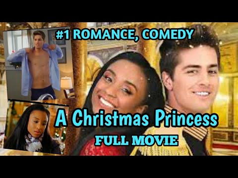 #1 ROMANCE COMEDY Christmas Movie for the year 2022 || A CHRISTMAS PRINCESS