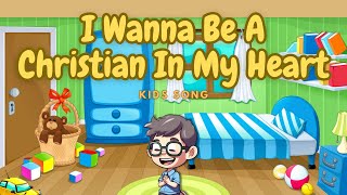 Lord, I Wanna Be a Christian in My Heart