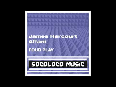 James Harcourt & Affani - Four Play (Original Mix)