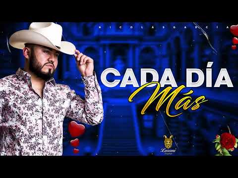 Cada Dia Mas - NICOLAS GARCIA