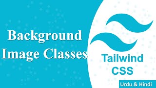 Background Image Classes in tailwind | Learn Tailwind CSS