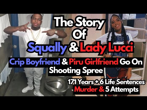 The Story Of Lady Lucci & Squally…Crip & Piru BF & GF Go On Shooting Spree, 5 Attempts & Murder