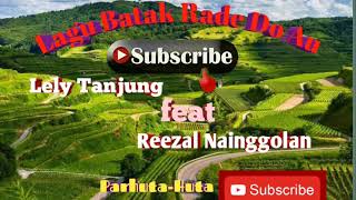 Download lagu Lagu Batak- RADE DO AU (Lely tanjung feat Reezal nainggolan) mp3