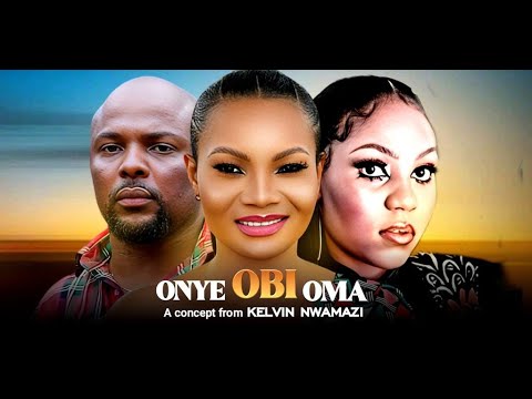 ONYE OBI OMA - NOLLYWOOD IGBO (FULLY SUBTITLED)
