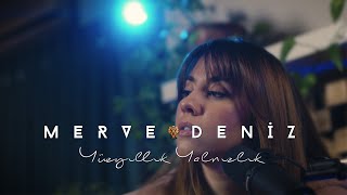 Merve Deniz - Yüzyıllık Yalnızlık (Akustik)