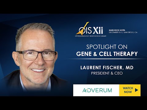 Adverum Biotechnologies - Laurent Fischer, MD, President & CEO