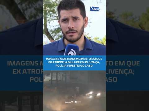 Momento em que ex atropela mulher em Olivença; polícia investiga o caso #BalançoGeralAL