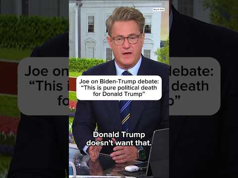 Joe on Biden-Trump debate: 'This is pure political death for Donald Trump'