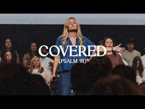 Covered (Psalm 91) - Action Worship