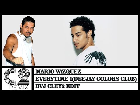 Mario Vazquez - Everytime I (Deejay Colors Club) DVJ Cley2 Edit