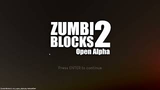 Zumbi Blocks 2 Open Alpha - Gameplay(No Commentary)