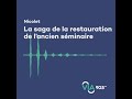La saga de la restauration de l'ancien séminaire de Nicolet