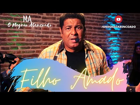 FILHO AMADO (Live Session) - MARCOS ANTÔNIO  NEGRÃO ABENÇOADO