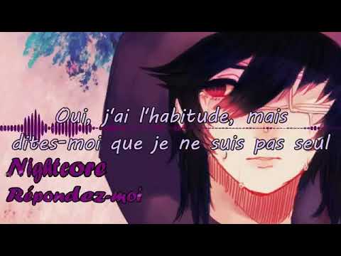 Nightcore- Répondez moi (de Scylla) N°184