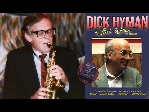 A Perfect Match - Dick Hyman & Bob Wilber