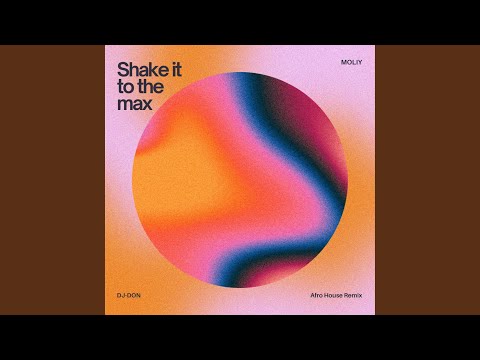 Shake it to the max (Afro House Remix)