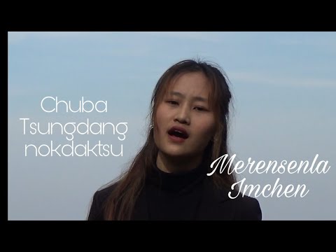 Chuba Tsungdang Nokdaktsu | Merensenla Imchen of DnG | official video |