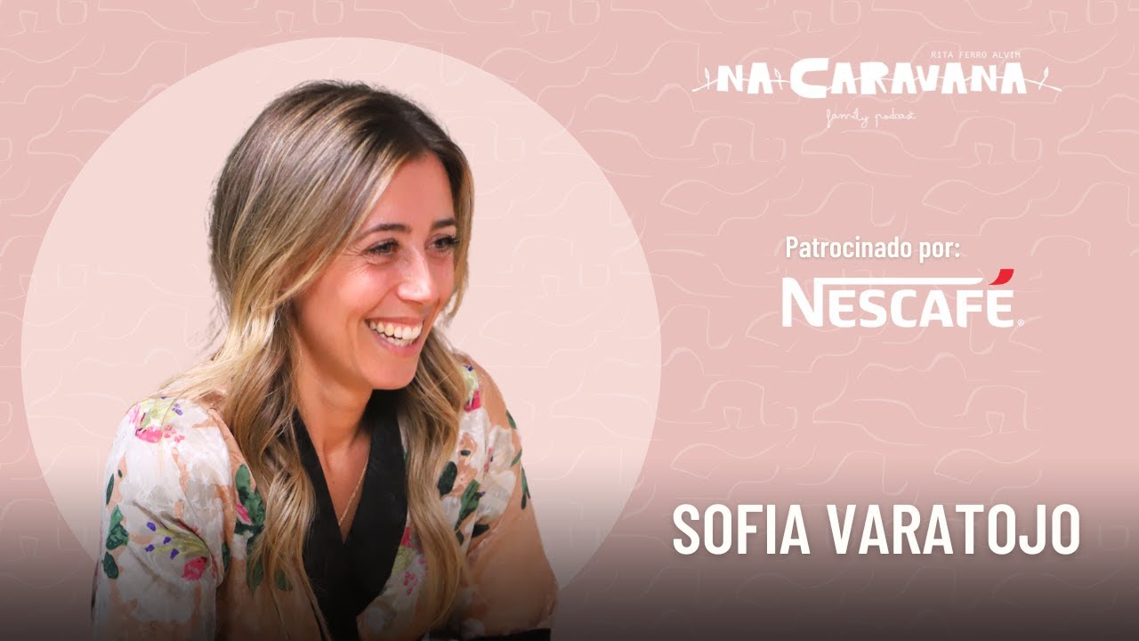 N'A Caravana com Sofia Varatojo #259 Familia, obrigada e café com leite