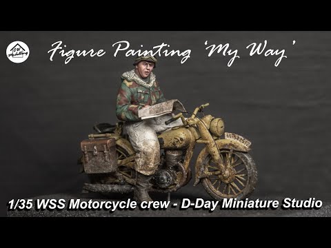 Figure Painting 'My way' -  D-Day Miniature Studio 1/35 WSS Motorcycle Crew