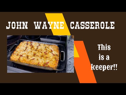 John Wayne Casserole Absolutely Delicious