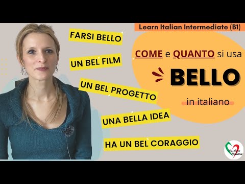 18. Learn Italian Intermediate (B1): Come e quanto si usa "bello" in italiano
