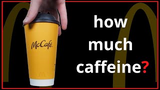 How much caffeine is in a McDonalds coffee? #coffee #chemistry