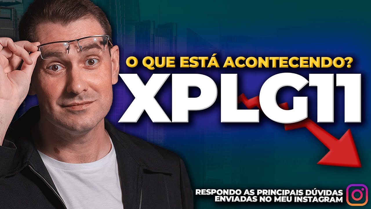 XPLG11: O QUE ESTÁ ACONTECENDO? | Prof. Baroni responde as dúvidas dos seguidores sobre o fundo!