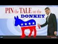 Pin the Tale on the Donkey: Democrats' Horrible ...