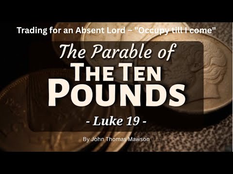 Trading for an Absent Lord – “Occupy till I come”, The Parable of The ...
