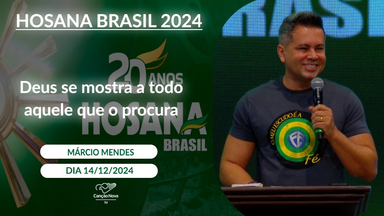 Deus se mostra a todo aquele que o procura - Márcio Mendes - 14/12/2024
