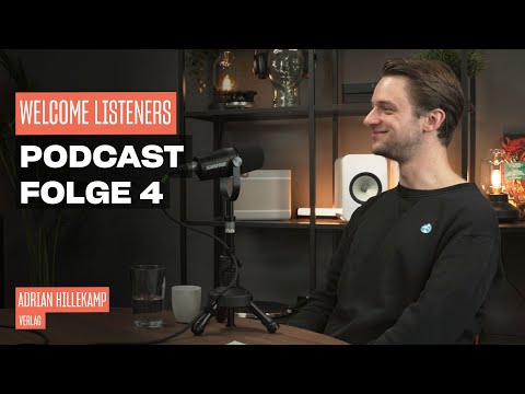 Adrian Hillekamp über Verlage, Musikindustrie und Social Media || Welcome Listeners Podcast - Ep.5