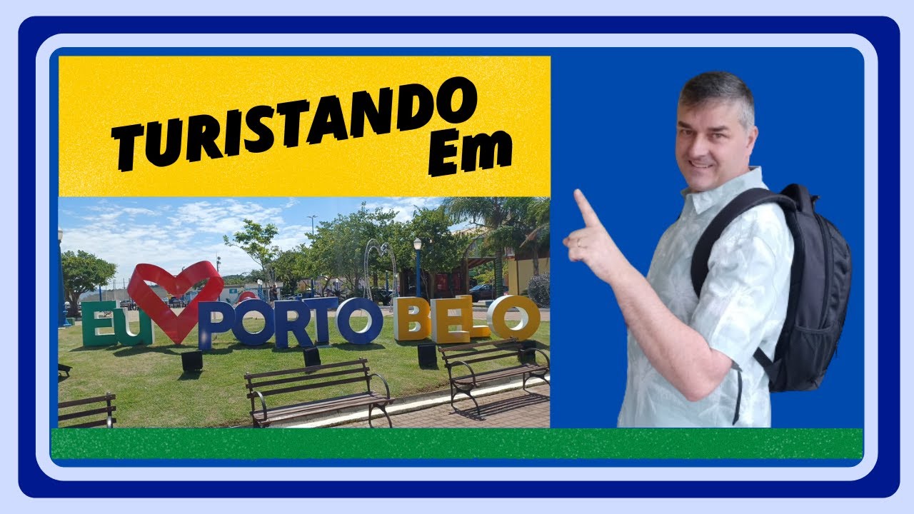 ✅ PORTO BELO SC – Pontos Turísticos   O que fazer   Onde ficar – Praias - Ilha - Centro