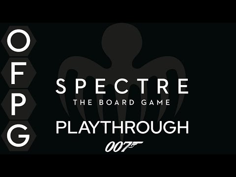 OFPG - SPECTRE: The Board Game Playthrough