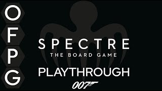 OFPG - SPECTRE: The Board Game Playthrough
