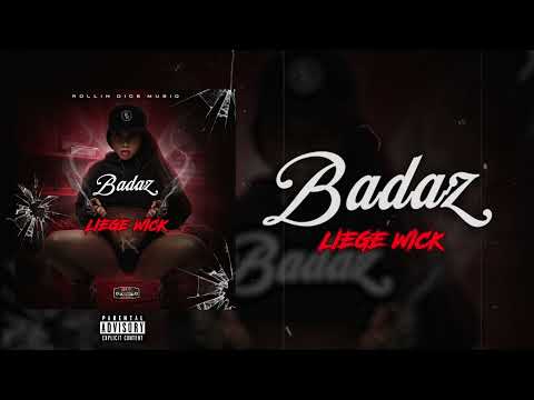 Liege Wick - Badaz (Official Visual)