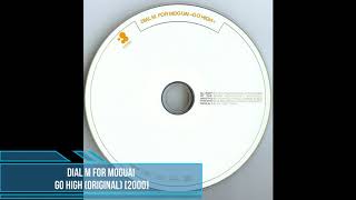 Dial M For Moguai ‎– Go High (Original) [2000]