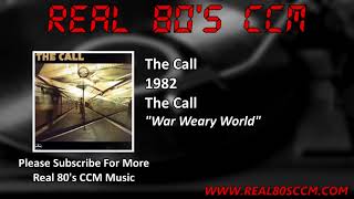 The Call - War Weary World