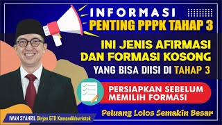 🔴HANYA ADA DI TAHAP 3 INI ALASAN 100% LOLOS || INFO PENTING  AFIRMASI &amp; FORMASI KOSONG WAJIB PAHAM