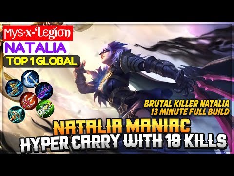 Natalia Maniac, Hyper Carry With 19 Kills [ Top 1 Global Natalia ] ϻуѕ·x-Lєgíσn Natalia Video