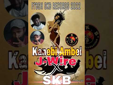 KANEBE AMBAI(Png Music 2022)J-Wire ft SKB_Prod by SKB@SKB Record