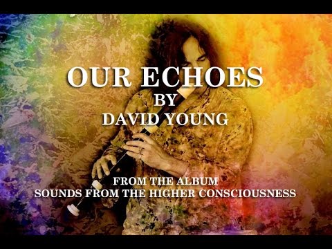 David Young - OUR ECHOES (Official Video)