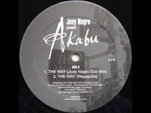 Joey Negro presents Akabu  -  The Way (Joey Negro Dub Mix)