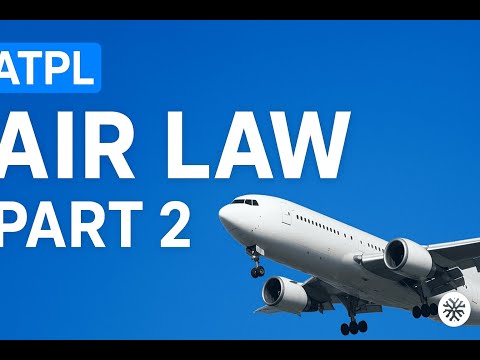 ATPL Air Law Full Course Part 2 🌦️ | Complete Ground School Training for Student Pilots
