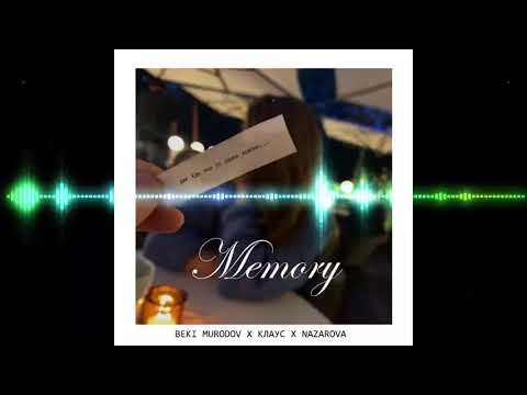 Beki Murodov x Клаус x Nazarova - Memory(Премьера трека 2020)