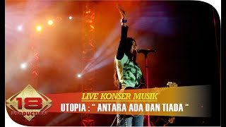 Download lagu Utopia - Antara Ada Dan Tiada  (Live Konser Pekalongan 18 Agustus 2006) mp3 Download lagu Utopia - Antara Ada Dan Tiada  (Live Konser Pekalongan 18 Agustus 2006) mp3