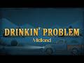 Midland - Drinkin' Problem (Lyrics)
