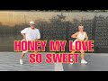 HONEY MY LOVE SO SWEET April Boy Dj Demar Pacaldo Remix L Dance Workout