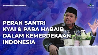 Download lagu Peran Santri, Kyai, Dan Habaib Dalam Kemerdekaan Indonesia mp3